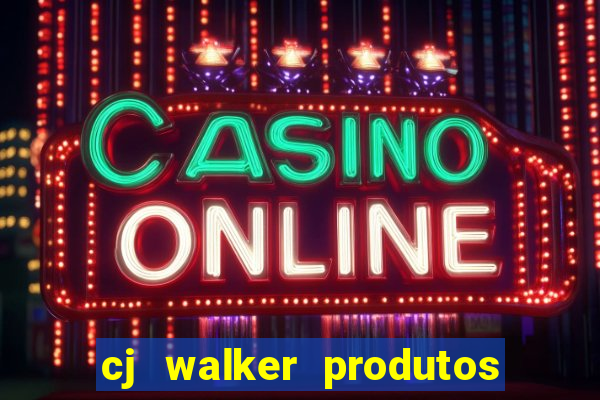 cj walker produtos onde comprar